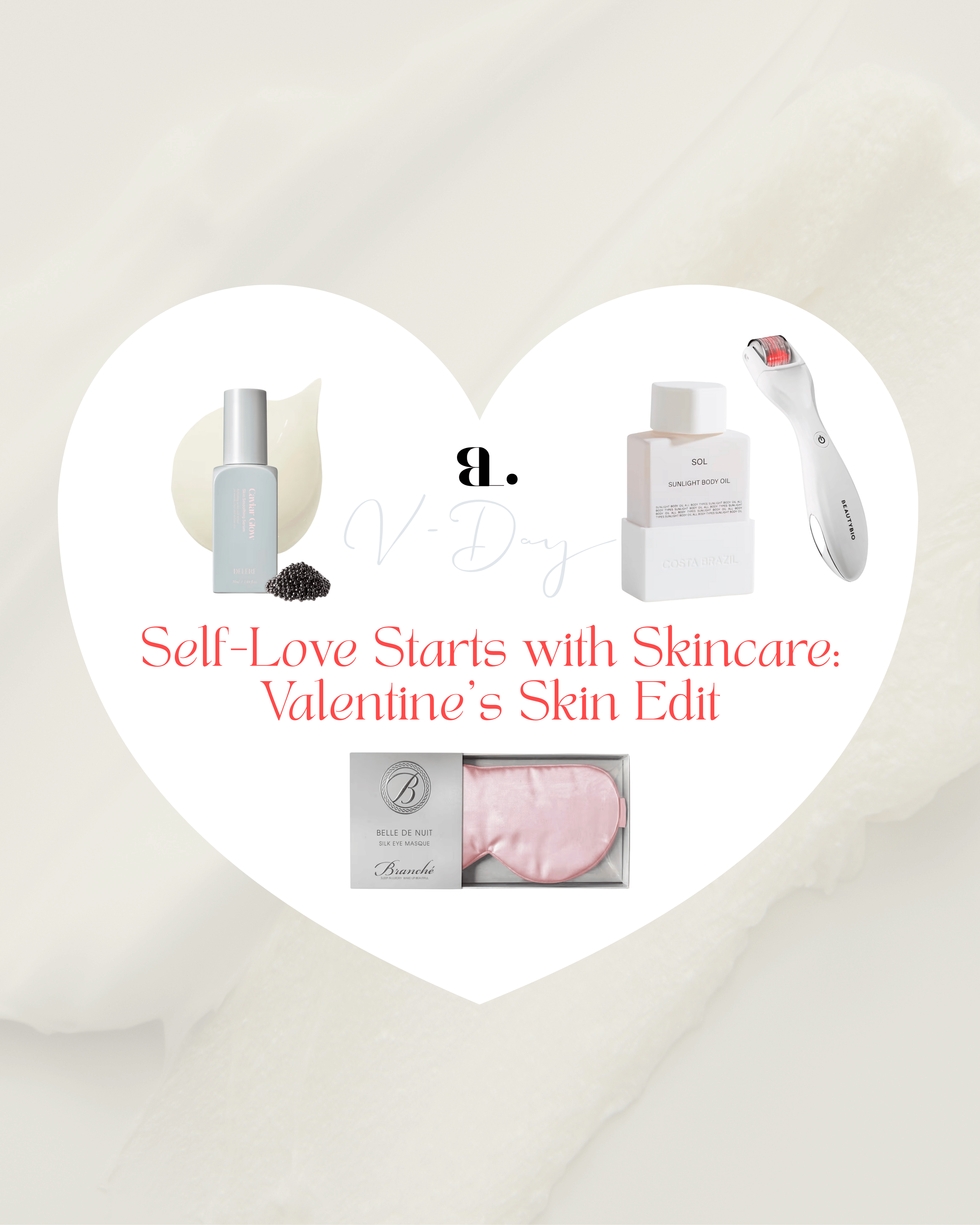 Self-Love Starts with Skincare: Valentine’s Skin Edit.